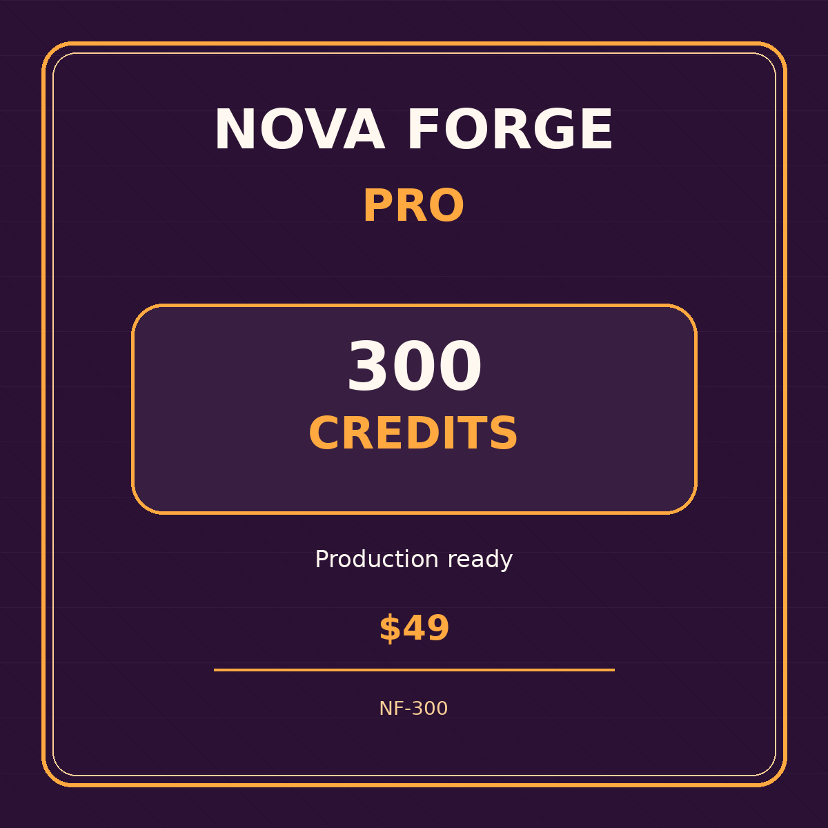 Nova Forge Pro – 300 Credits